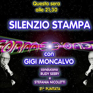 Forme d'Onda - "Silenzio Stampa" di Gigi Moncalvo - 01/04/2021