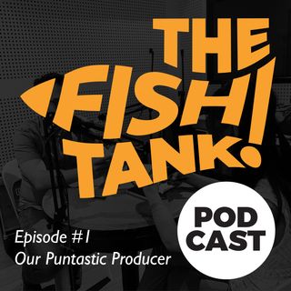 Episode #1 - Our Puntastic Producer