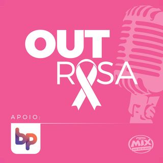 Outubro Rosa na Mix #1: Conscientização sobre o diagnóstico de câncer de mama ( part. Dr. Júlio Antônio, Oncologista Clínico da BP)