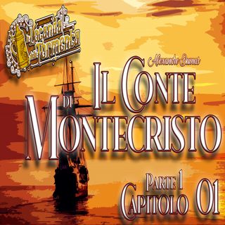 Audiolibro Il Conte di Montecristo - Parte 1 Capitolo 01 - Alexandre Dumas