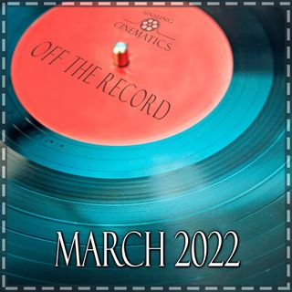 Off The Record - March 2022