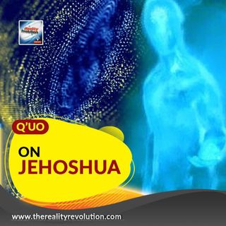 Q'uo on Jehoshua