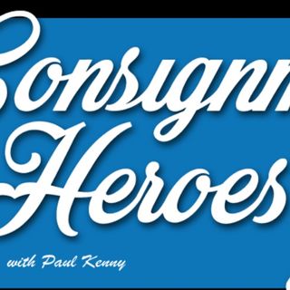 Consignment Heroes - May 15, 2023 - Episode 27