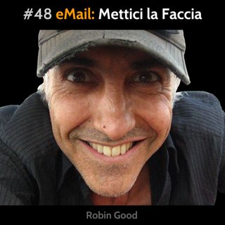 #48 Email: Mettici la Faccia