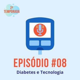 #T02E08 - Diabetes e Tecnologia