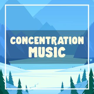 Concentration Music for Kids | Kids Music | 1 Hour