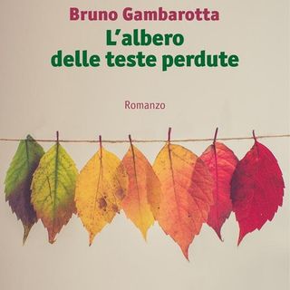 Bruno Gambarotta "L'albero delle teste perdute"
