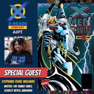 Ep 97: X-Men Unlimited 7 with Stephanie Williams