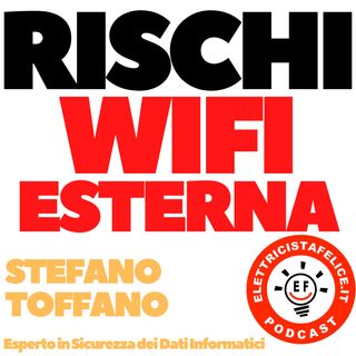 198 Cosa Rischi facendo il WiFi Esterno?