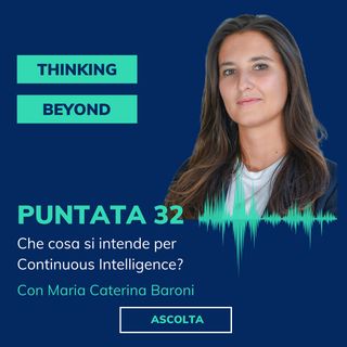 Puntata 32 - Che cosa si intende per Continuous Intelligence?