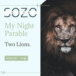 Audio Blog #9 The Night Parable of the Two Lions