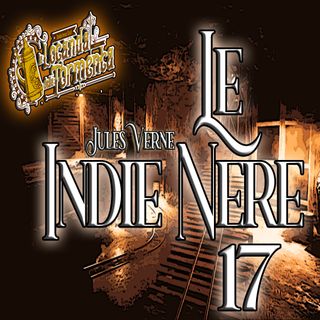 Audiolibro Le Indie nere - Jules Verne - Capitolo 17