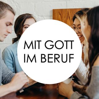 Mit Gott im Beruf