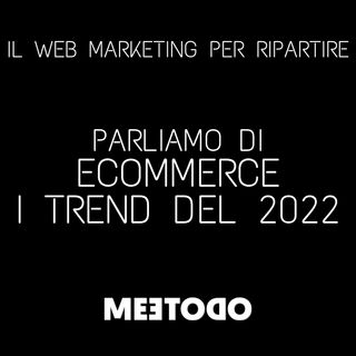 I maggiori trend nell'e-commerce nel 2022