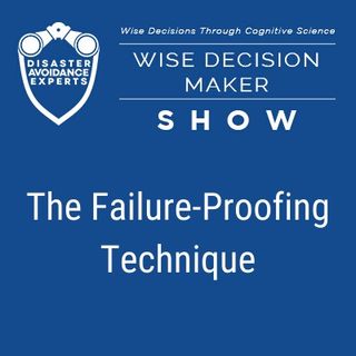 #6: The Failure-Proofing Technique