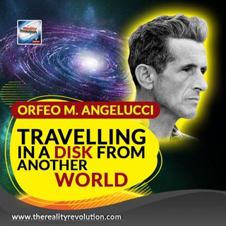Orfeo M Angelucci Travelling In A Disk From Another World
