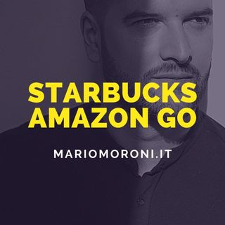 Starbucks usa la tecnologia di Amazon GO per aprire store senza cassa
