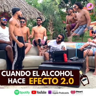 31. Cuando el alcohol hace efecto 2.0 | Que te saquen de una fiesta, ver cosas que no existen.