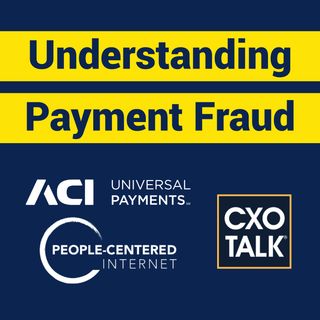 Fintech News - Stopping Payment Fraud (CxOTalk)