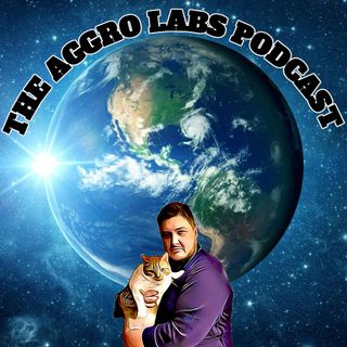 The Aggro Labs Podcast