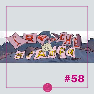 Fresche di Stampa #58 - Le notizie su mafie e criminalità