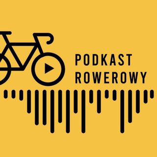 Jak pasja rowerowa może wywieźć Cię z centrum Warszawy w ciemny las? Magdalena Szczekutek i Jan Kiliński opowiadają o życiu (odc. 22)