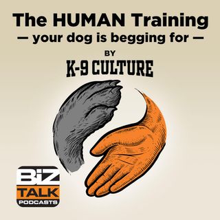 K-9 Culture's CORE Values of Dog Training [for Humans & Staff too!]