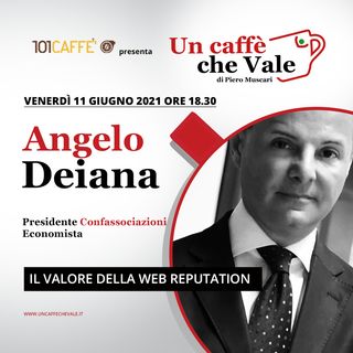 Angelo Deiana: Il valore della Web Reputation