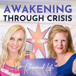 281: Awakening to Spiritual Gifts through Crisis | ZofiaRennea Morales