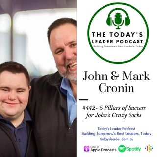 442 John & Mark Cronin- 5 Pillars of Success for Johns Crazy Sock
