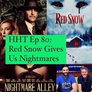 Ep 80: Red Snow Gives Us Nightmares