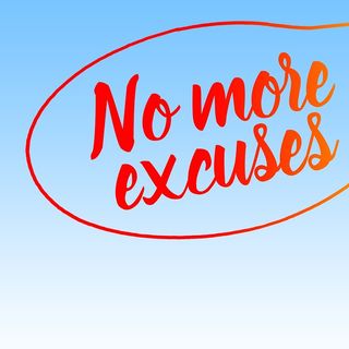 Episode 206 Excuses Keep You Where You Are