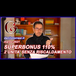 SUPERBONUS 110%: accorpamento due unità immobiliari senza impianto di riscaldamento unica proprietà
