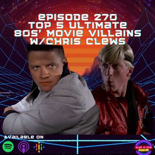 Top 5 Ultimate 80s Movie Villains Ep. 270