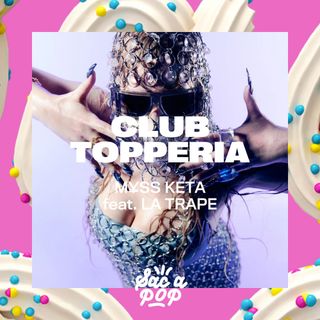 CLUB TOPPERIA - M¥SS KETA