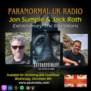 Paranormal UK Radio Show - Extraordinary: The Revelations