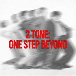 2 Tone: One Step Beyond