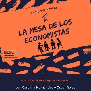 La mesa de los economistas - Episodio 2- Desigualdad, monopolio y PIB mexicano