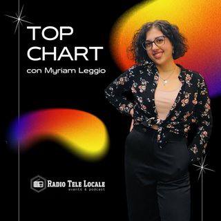 Radio Tele Locale _ SPECIAL TOP CHART con Myriam | 26 Novembre 2019