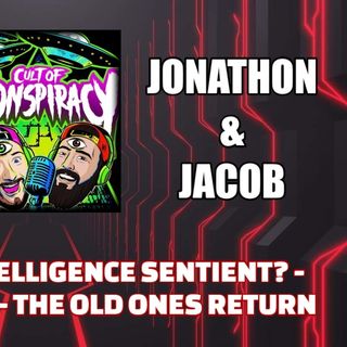 Is Artificial Intelligence Sentient? - Google's LaMDA - The Old Ones Return w Jonathon & Jacob