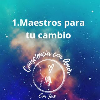1. Maestros Para Tu Cambio