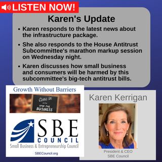 Latest on infrastructure package + marathon antitrust markup session, and how antitrust bills will harm small biz and consumers.