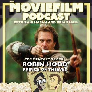 Commentary Track: Robin Hood: Prince of Thieves