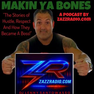 MakinYaBones by ZAZZRADIO.com