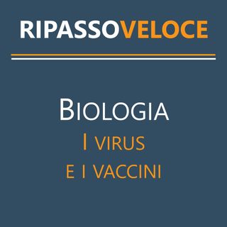 Biologia - I virus e i vaccini