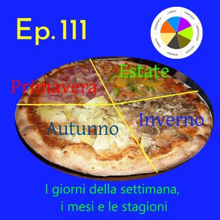 Ep. 111 - Beginner: Giorni, Mesi, Stagioni 🇮🇹 Luisa's Podcast