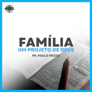 Família, um projeto de Deus
