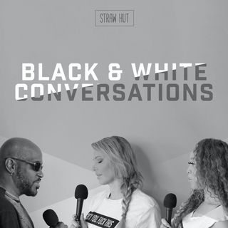 Black and White Conversations