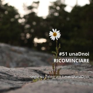 #51_RICOMINCIARE con gioia e determinazione. Ospite Angelo-Cattaneo