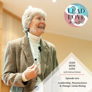 Leadership, Neuroscience & Change: Linda Rising